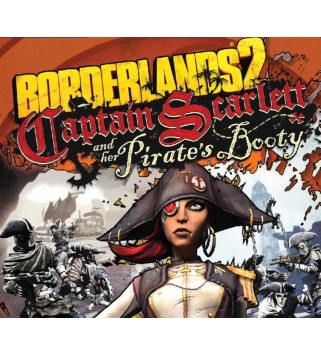 Borderlands 2 - Captain Scarlett and her Pirate s Booty DLC Steam Key EUROPE